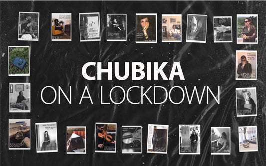 CHUBIKA ON A LOCKDOWN